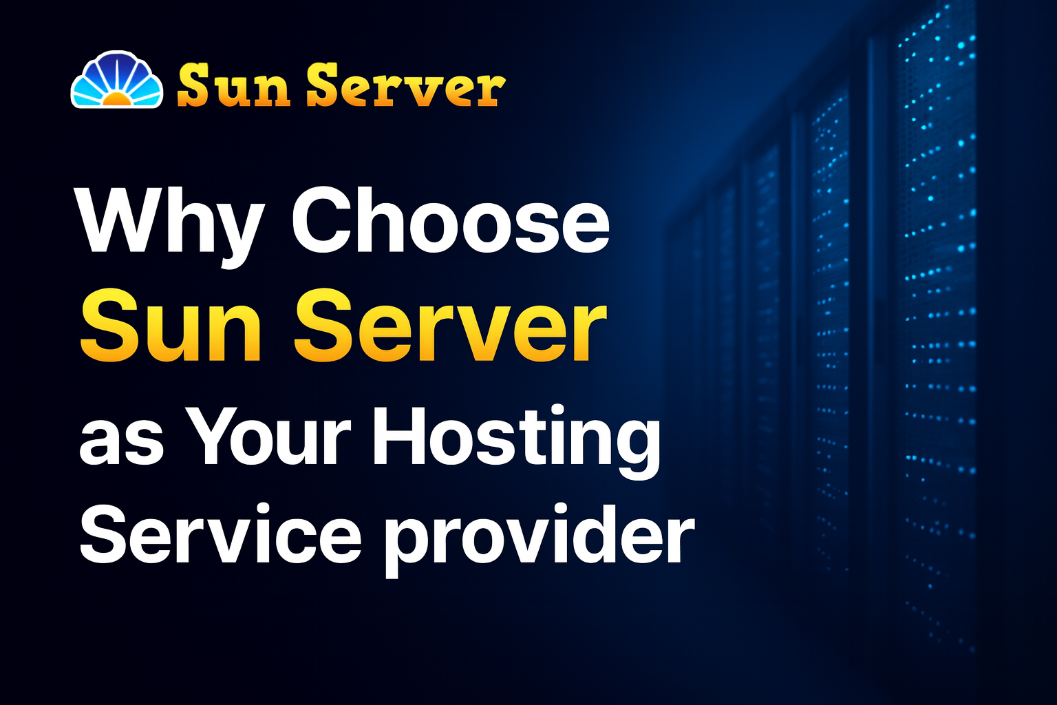 Why Chose Sun Server as a Hosting Provider Company